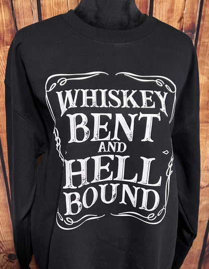 Whiskey Bent and Hell Bound Crewneck