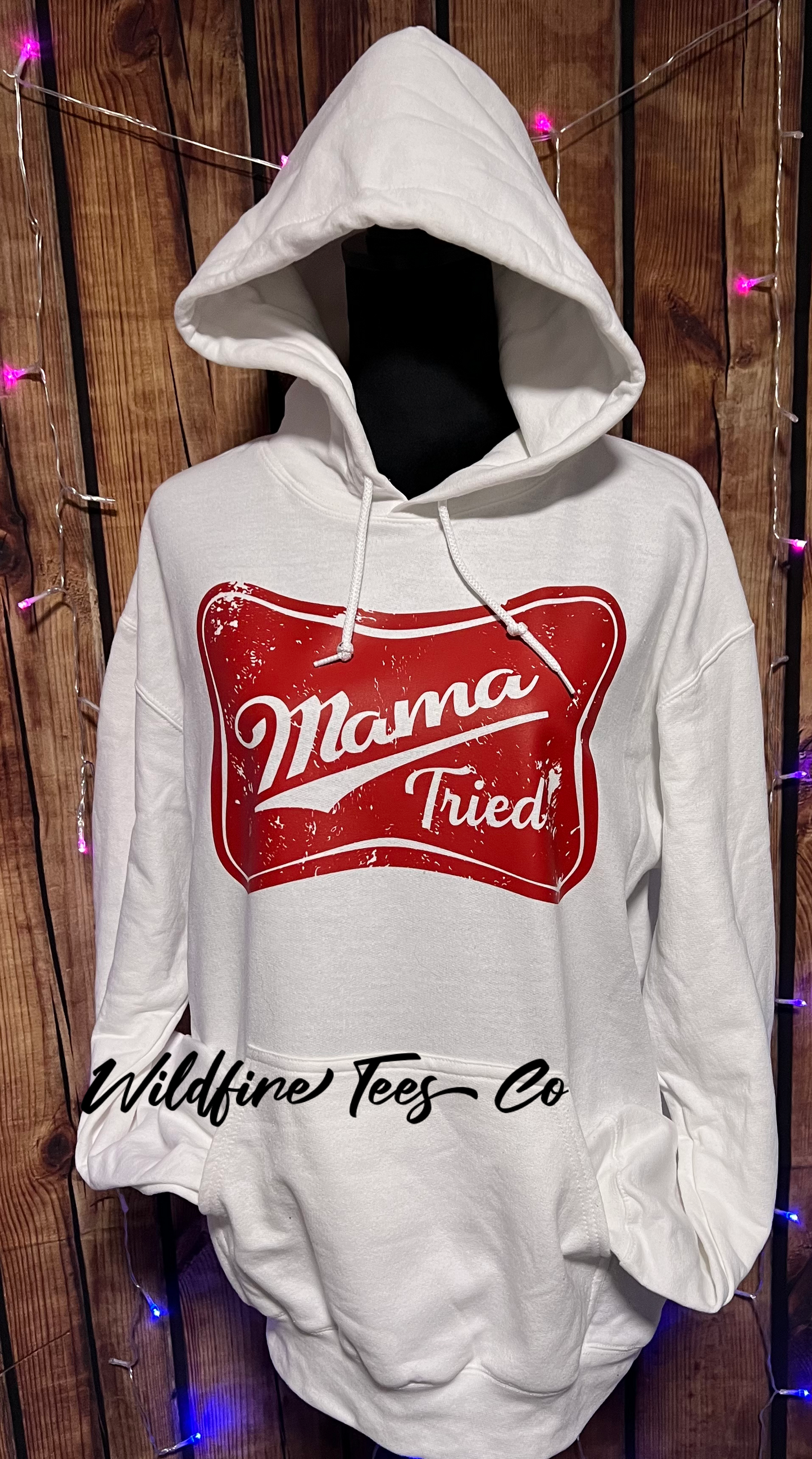 Mama Tried Hoodie